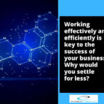 Working effectively and efficiently is key to business success